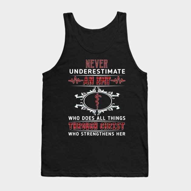 Never Underestimate An EMT Through Christ Costume Gift Tank Top by Ohooha